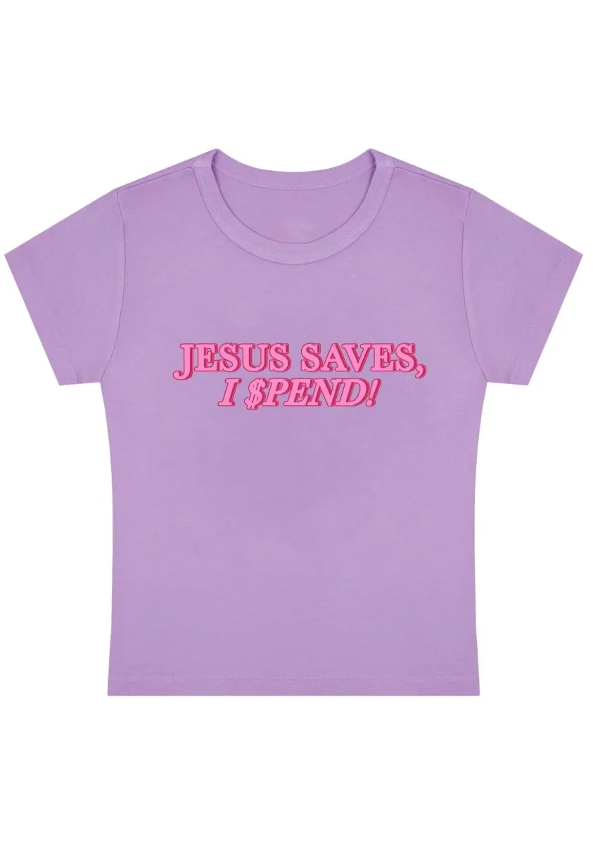 Curvy Jesus Saves I Spend  Baby Tee