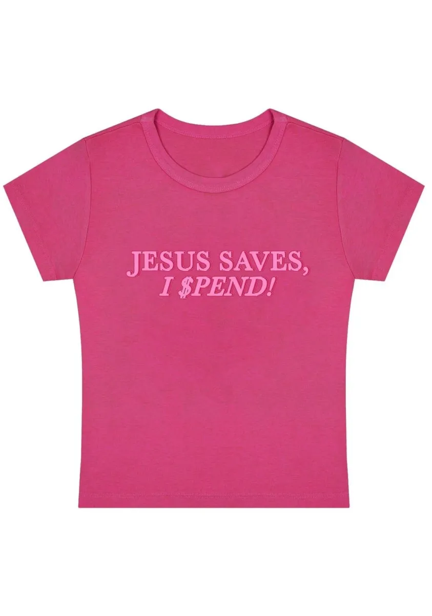 Curvy Jesus Saves I Spend  Baby Tee