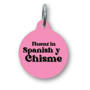 Fluent in Spanish y Chisme Spanish Funny Dog Tag