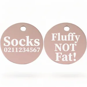 Fluffy Not Fat! | Round Aluminium | Cat & Kitten ID Pet Tag