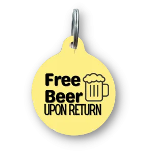 Free Beer Upon Return Funny Dog Tag